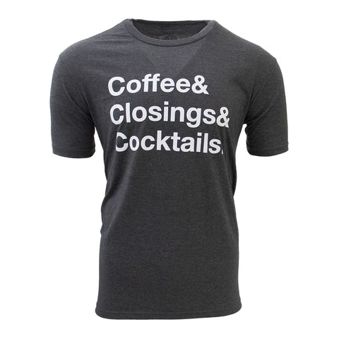 Coffee, Closings, Cocktails Tee - Charcoal